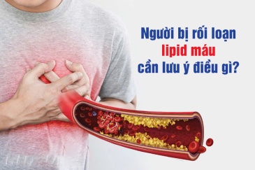 Người bị rối loạn lipid máu cần lưu ý điều gì?